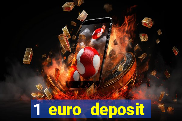 1 euro deposit casino online