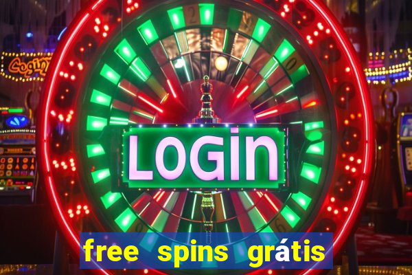 free spins grátis sem depósito