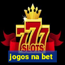 jogos na bet