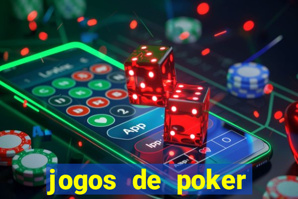 jogos de poker online valendo dinheiro