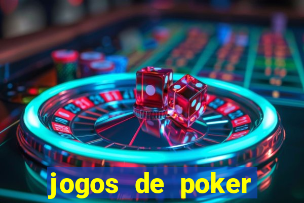 jogos de poker online valendo dinheiro