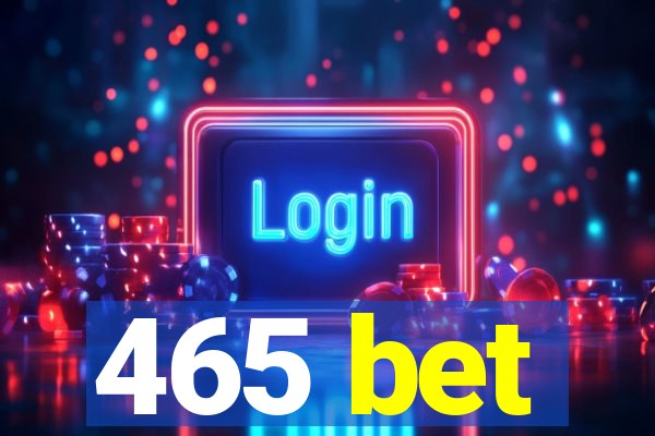 465 bet