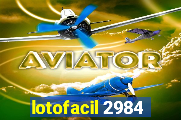 lotofacil 2984