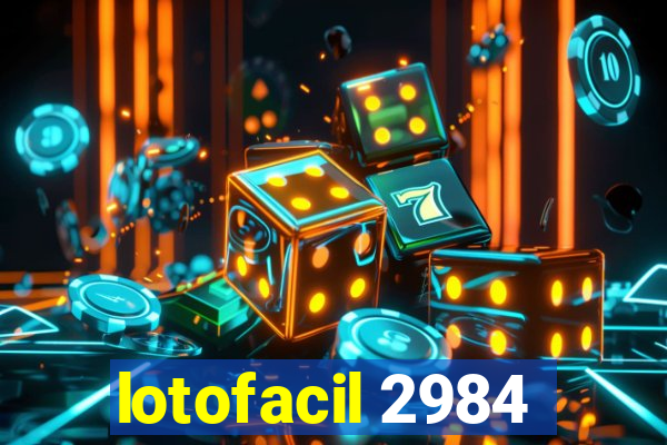 lotofacil 2984