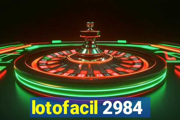 lotofacil 2984