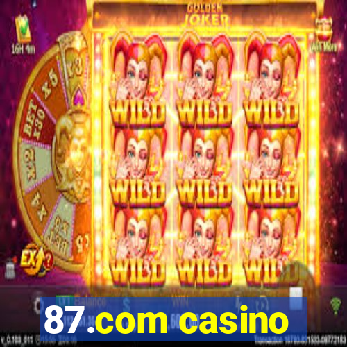 87.com casino