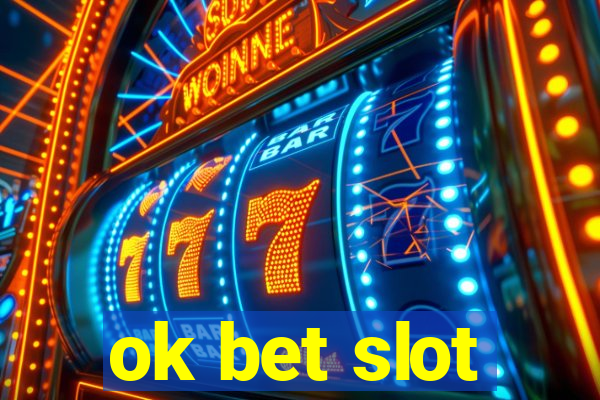 ok bet slot