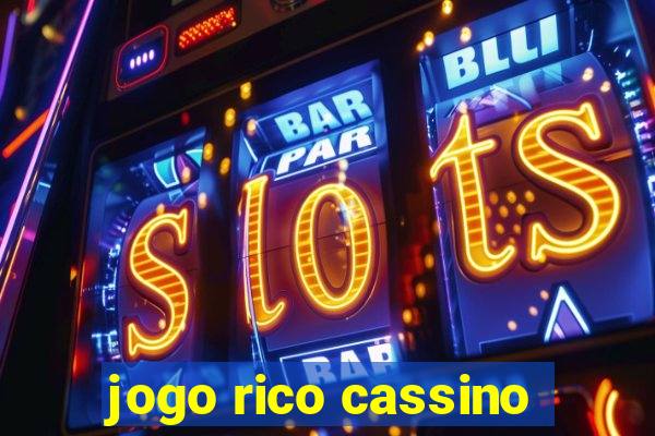 jogo rico cassino