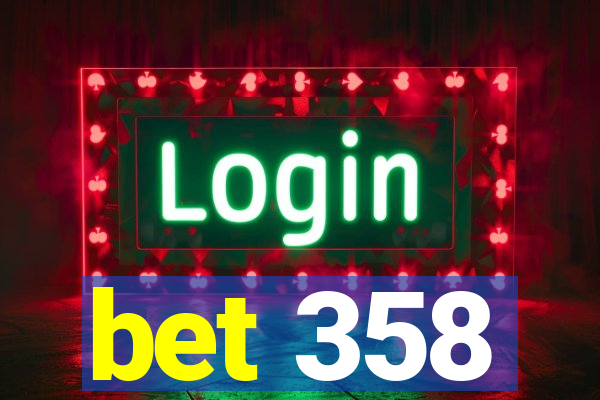 bet 358