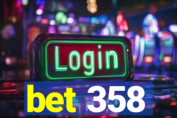 bet 358