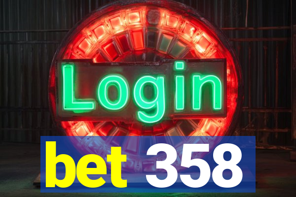 bet 358