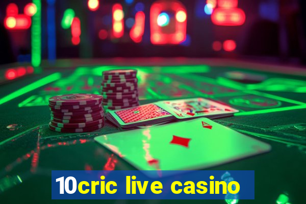 10cric live casino