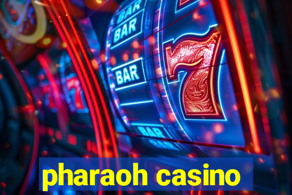 pharaoh casino