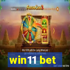 win11 bet