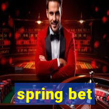 spring bet