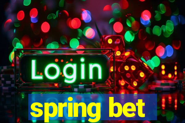 spring bet