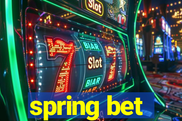 spring bet