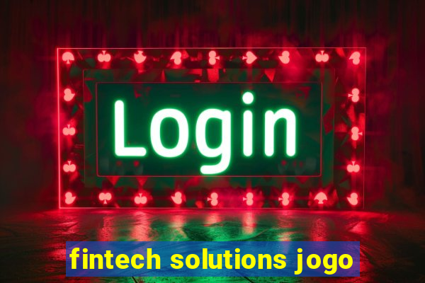 fintech solutions jogo