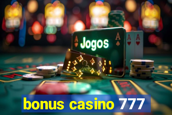 bonus casino 777