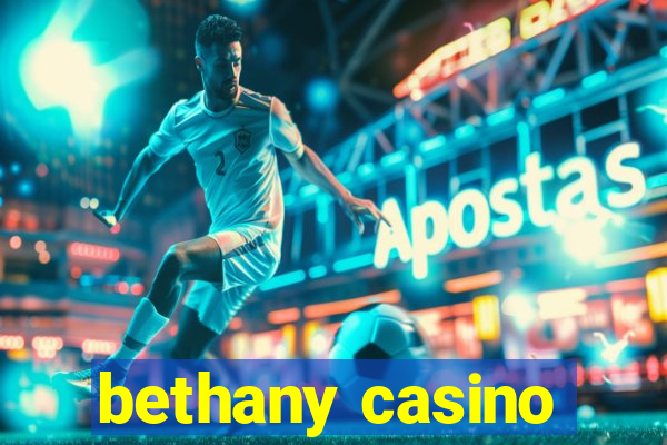 bethany casino