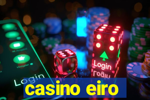 casino eiro