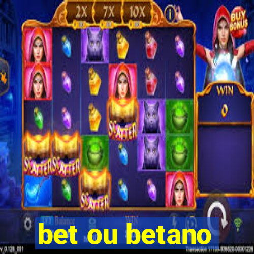 bet ou betano