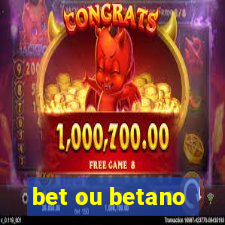 bet ou betano