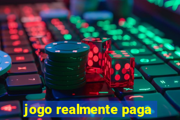 jogo realmente paga