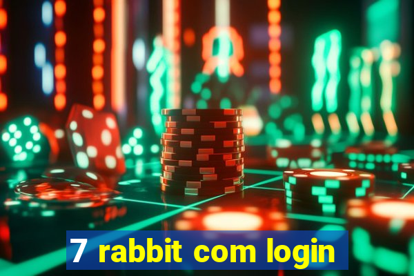 7 rabbit com login