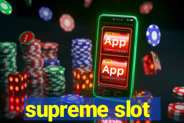 supreme slot