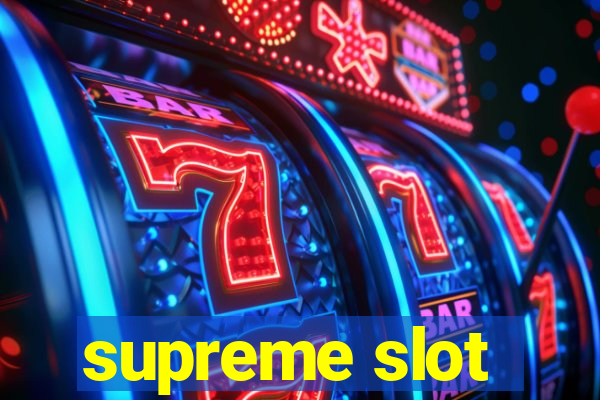 supreme slot