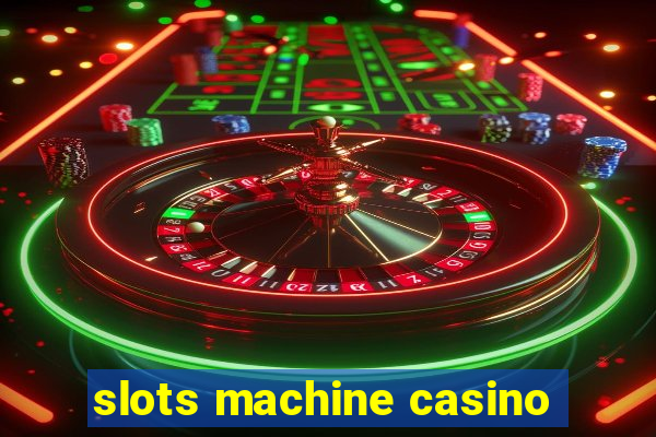 slots machine casino