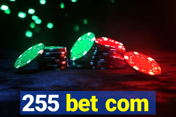 255 bet com