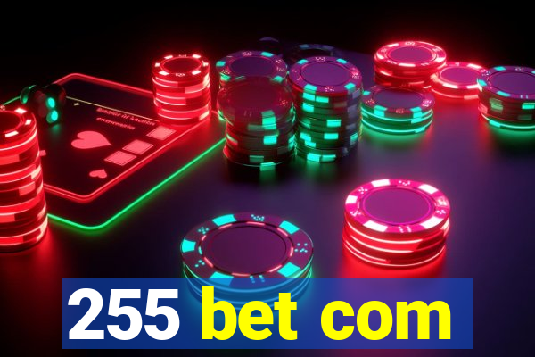 255 bet com