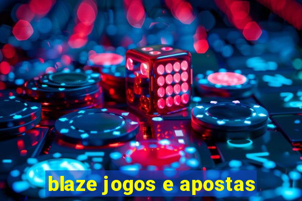 blaze jogos e apostas