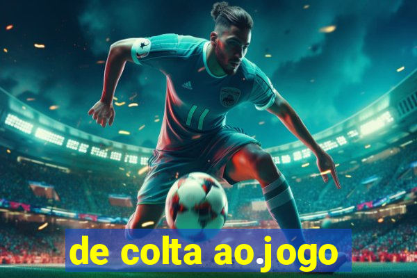 de colta ao.jogo