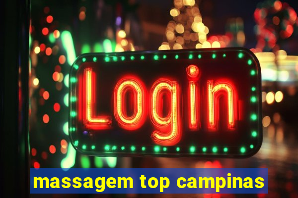 massagem top campinas