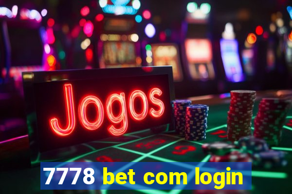 7778 bet com login