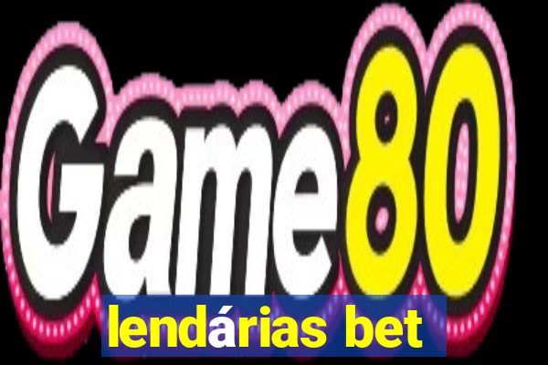 lendárias bet