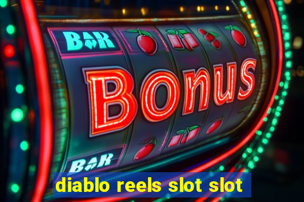 diablo reels slot slot