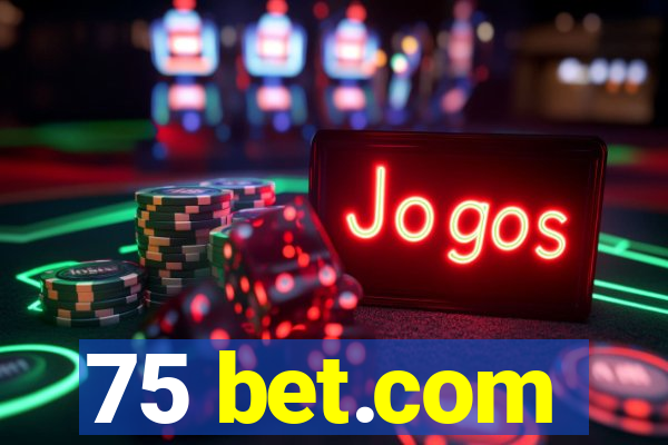 75 bet.com