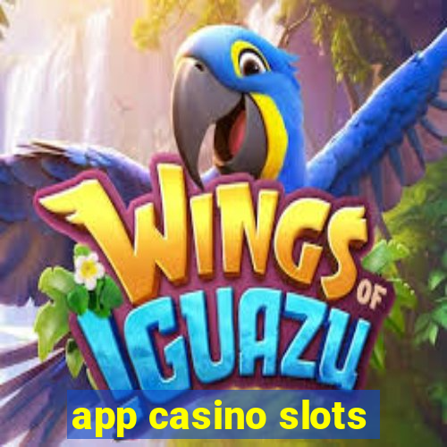 app casino slots