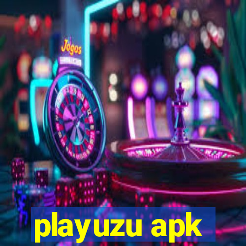 playuzu apk