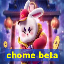 chome beta