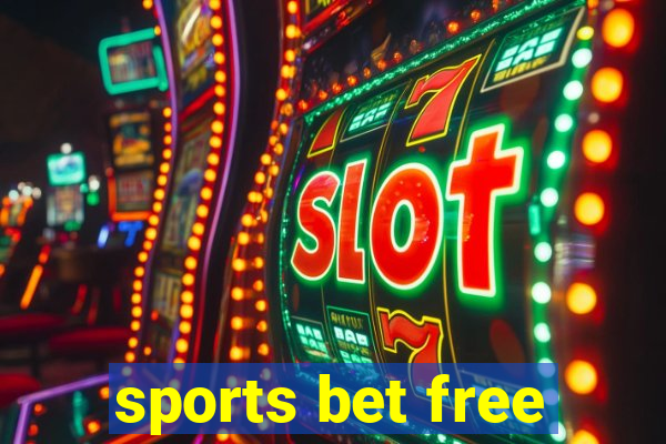 sports bet free