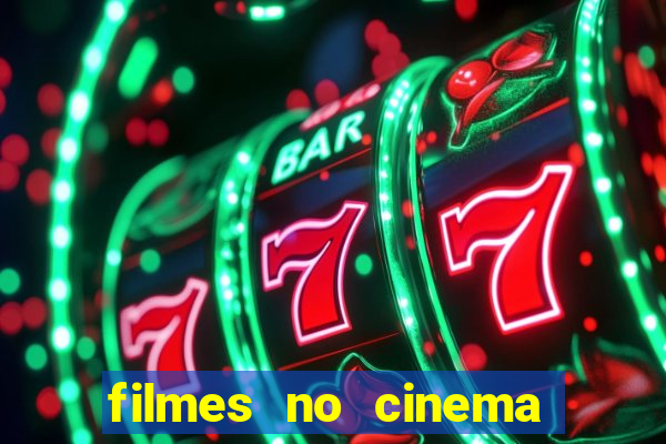 filmes no cinema conquista sul