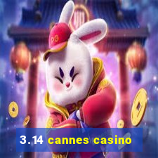 3.14 cannes casino