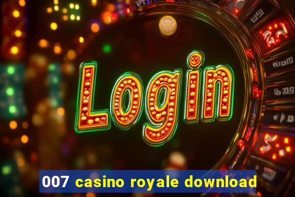 007 casino royale download