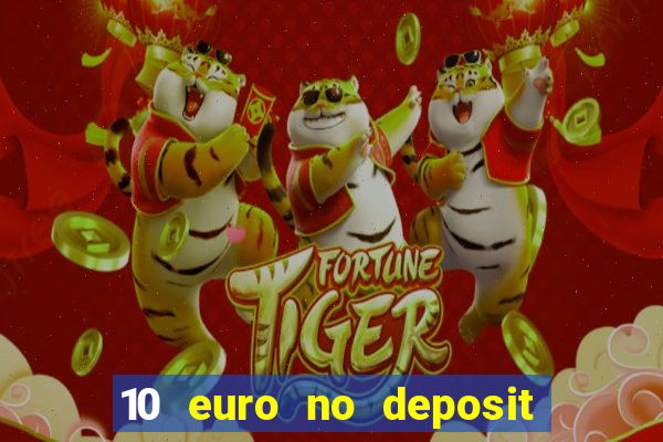 10 euro no deposit casino 2020