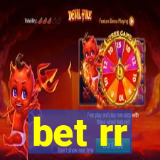 bet rr